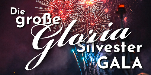 Die große Gloria Silvester Gala