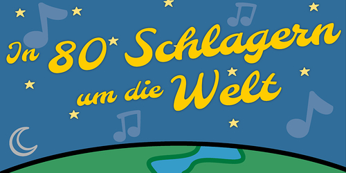 In 80 Schlagern um die Welt